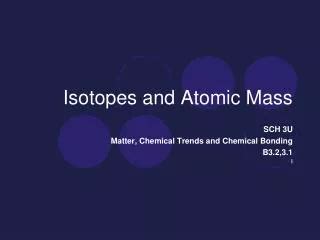 PPT - Atomic Number, Mass Number, Atomic Mass and Isotopes PowerPoint Presentation - ID:6119526