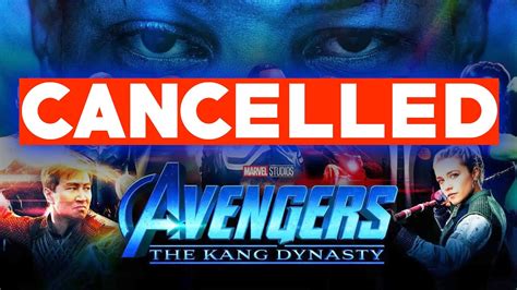 Avengers Kang Dynasty Cancelled YouTube