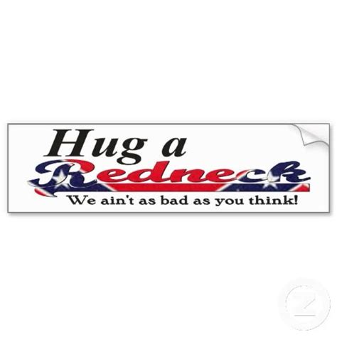 Redneck Bumper Stickers Decals And Car Magnets 110 Results Zazzle