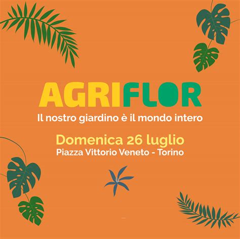 AgriFlor 26 Luglio 2020 Piazza Vittorio Veneto Torino