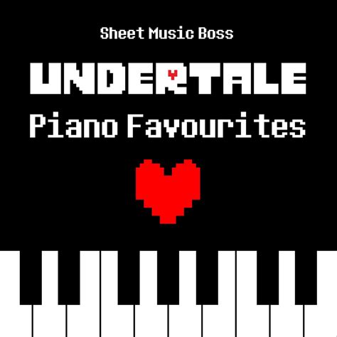 ‎undertale Piano Favourites Album By Sheet Music Boss Apple Music