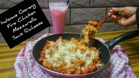 resep indomie goreng fire chicken mozzarella saus richeese youtube