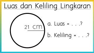 Cara Menghitung Luas Dan Keliling Lingkaran Tips And Solution