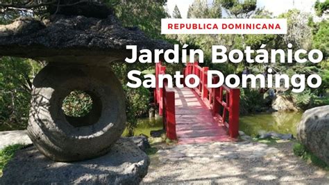 Visitando el Jardín Botánico de Santo Domingo República Dominicana