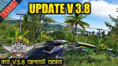 BUSSID V3 8 UPCOMING UPDATE NEWS UPDATE V3 8 RELEASE DATE INFO FOR