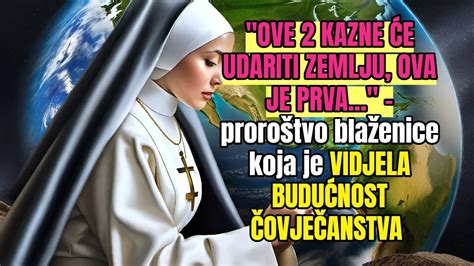 Ove Kazne E Udariti Zemlju Ova Je Prva Proro Tvo Bla Enice