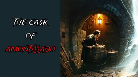 The Cask Of Amontillado By Edgar Allan Poe Scary Stories Campfire