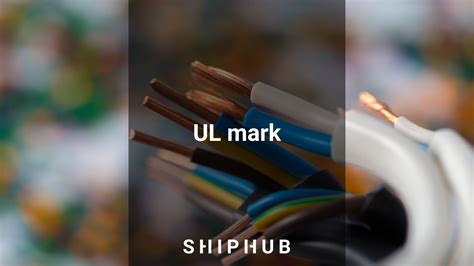 UL Mark - Underwriters Laboratories certification | ShipHub