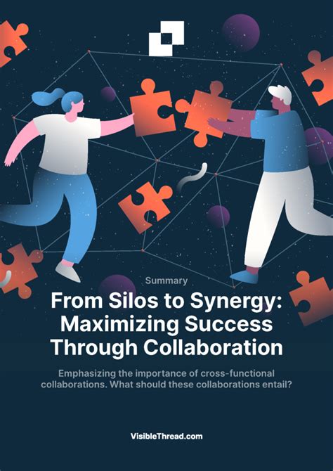 From Silos To Synergy Maximizing Success Through Collaboration