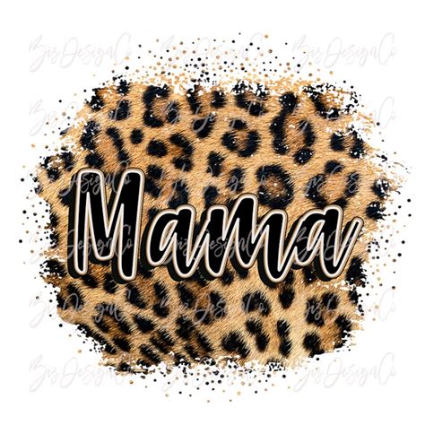 Mama Leopard Png Cheetah Leopard Sublimation Designs Etsy