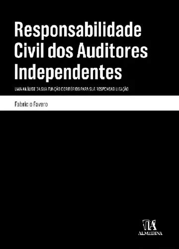 Responsabilidade Civil Dos Auditores Independentes Frete Gr Tis