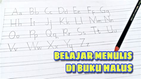 Belajar Menulis Huruf Lepas A Z Di Buku Tulis Halus Garis 3 Tiga