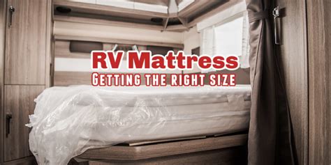 RV Mattress Sizes: How to Know Which Size is Right - RV Obsession