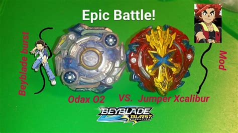 Beyblade Burst Mod Jumper Xcalibur Vs Odax O2 Beyblade Burst Evolution Youtube