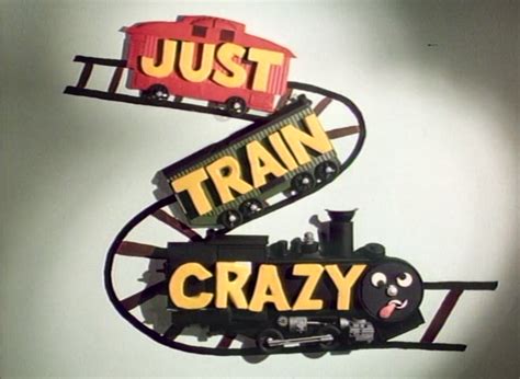 Just Train Crazy Gumby Wiki Fandom