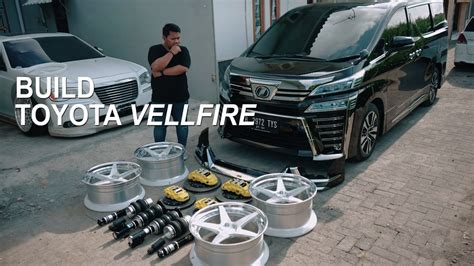 MOBIL BARU LANGSUNG DI OBRAK ABRIK BUILD TOYOTA VELLFIRE YouTube