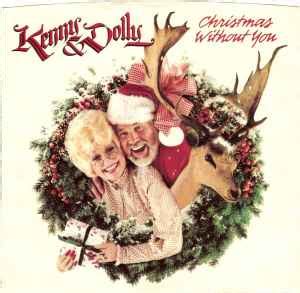 Kenny Rogers & Dolly Parton - Christmas Without You (1985, Vinyl) | Discogs