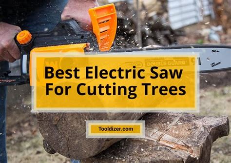 Best Electric Saw For Cutting Trees Reviews In 2023 ToolDizer