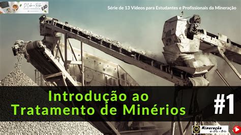 Introdu O Ao Tratamento De Min Rios Aula Youtube