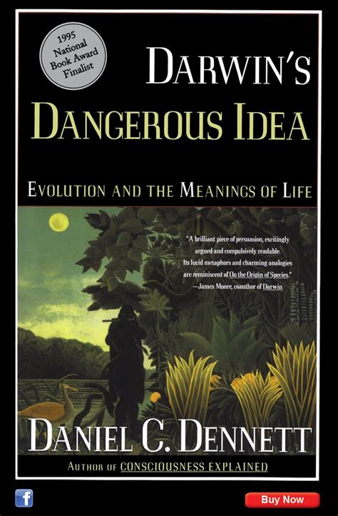 Darwins Dangerous Idea By Daniel C Dennett Consciousness Explained