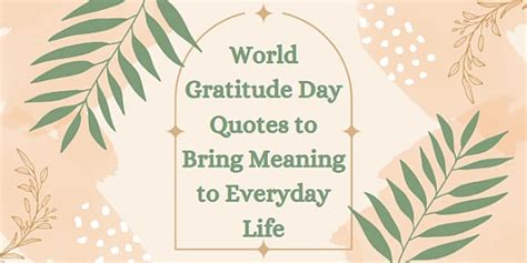 World Gratitude Day Quotes to Bring Meaning to Everyday Life