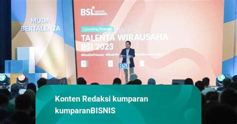 Foto Grand Launching Talenta Wirausaha Bsi Tahun Kumparan