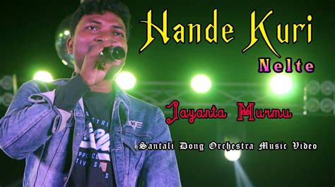 Hande Kuri Nelte New Santali Dong Orchestra Music Video Jayanta Murmu