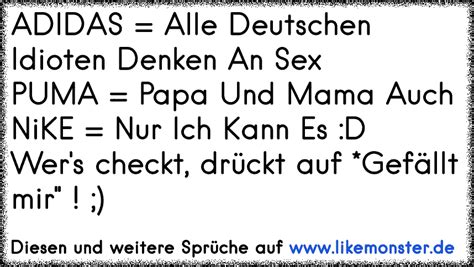 ADIDAS Alle Deutschen Idioten Denken An Sex PUMA Papa Und Mama Auch NIKE Nur Ich Kann
