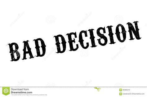 Bad Decision Rubber Stamp Stock Illustration Illustration Of Label 84585214