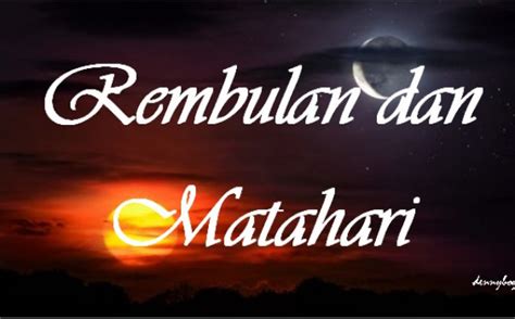 Rembulan Dan Matahari