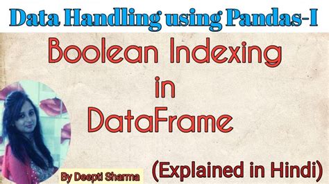 Boolean Indexing In Dataframe Data Handling Using Pandas 1 Pandas