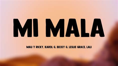 Mi Mala Mau Y Ricky Karol G Becky G Leslie Grace Lali Lyrics