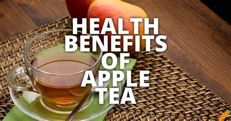 11 Potential Health Benefits Of Apple Tea