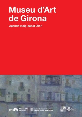 Agenda Museu Art Girona Maig Agost By Museu D Art De Girona Issuu