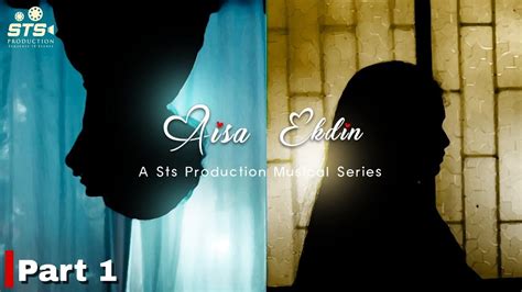 Aisa Ekdin Official Music Video Musical Series Part 1 Ritam