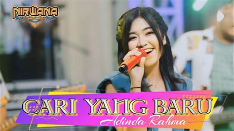 CARI YANG BARU Adinda Rahma OM NIRWANA COMEBACK OFFICIAL MUSIC