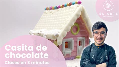 C Mo Hacer Una Casita De Chocolate En Minutos El Arte De Hacer Arte