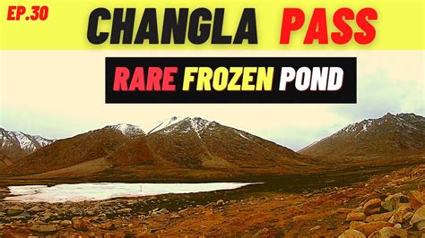 Ep Rare Frozen Pond Pangong Lake To Changla Pass In Light Snowfall