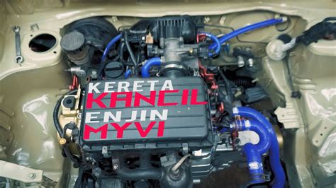 Next Episod 16 Kereta Kancil Enjin Myvi YouTube