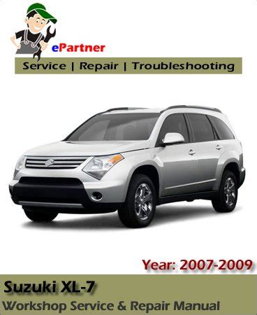 Suzuki XL7 Service Repair Manual 2007-2009 | Automotive Service Repair Manual