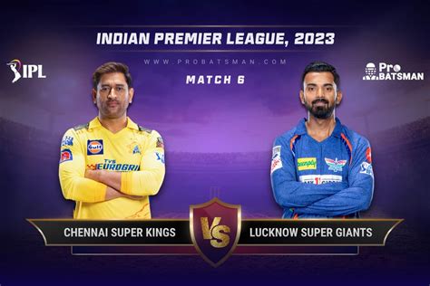 Csk Vs Lsg Dream Prediction With Stats Pitch Report Player Record