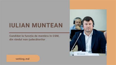 Iulian Muntean Candidat La Func Ia De Membru N Csm Din R Ndul Non