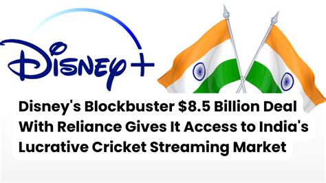 Disney S Blockbuster 8 5 Billion Deal With Reliance Gives It Access To