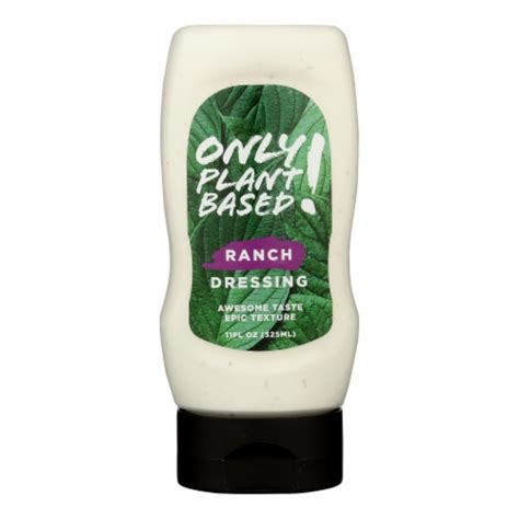 Only Plant Based Ranch Salad Dressing 8 Ct 11 Fl Oz Fred Meyer