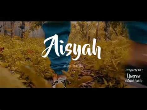 Aisyah Istri Rosululloh YouTube