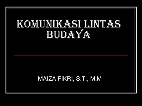 Komunikasi Lintas Budaya Ppt Download