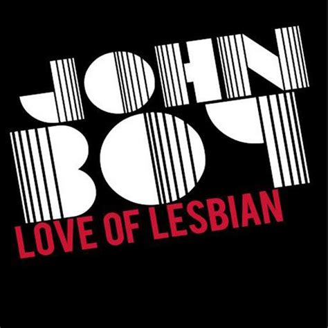 John Boy Love Of Lesbian Mp Buy Full Tracklist
