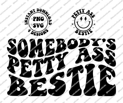 Somebody S Petty Ass Bestie Svg Petty Ass Bestie Etsy