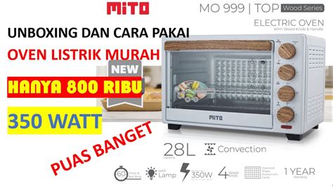 Unboxing Dan Mencoba Oven Sultan Di Bawah Juta Mito Mo Top Wood