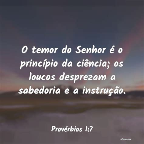 Frases De Prov Rbios O Temor Do Senhor O Princ